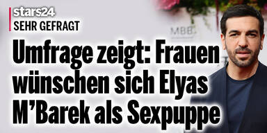 Umfrage zeigt: Frauen wünschen sich Elyas M’Barek als Sexpuppe