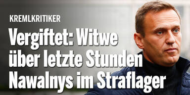 Vergiftet: Witwe berichtet über letzte Stunden Nawalnys im Straflager