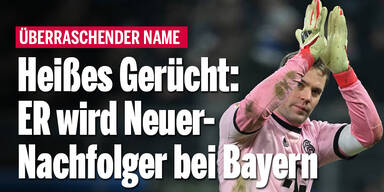 Hammer-Gerücht: ER wird Neuer-Nachfolger bei den Bayern