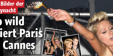 So wild feiert Paris Hilton in Cannes