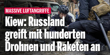 Kiew: Russland greift mit hunderten Drohnen und Raketen an