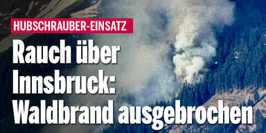 Rauch über Innsbruck: Waldbrand ausgebrochen