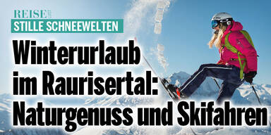 Winterurlaub im Raurisertal: Naturgenuss, Skifahren und stille Schneewelten im SalzburgerLand