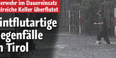 Sintflutartige Regenfälle in Tirol