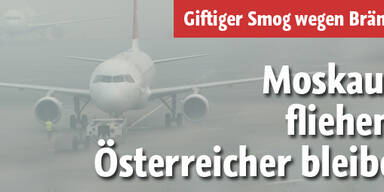 Österreicher bleiben im Moskauer Qualm