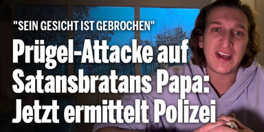 Satansbratan nach Prügel-Attacke auf Vater: 