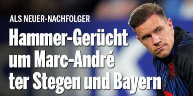 Als Neuer-Nachfolger: Hammer-Gerücht um Marc-André ter Stegen und Bayern