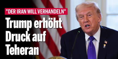Trump erhöht Druck auf Teheran: 
