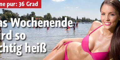 Das Wochenende wird richtig heiß