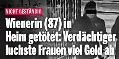 Wienerin (87) in Heim getötet: Verdächtiger luchste Frauen viel Geld ab